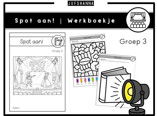 Thema Spot aan! | Werkboekje groep 3